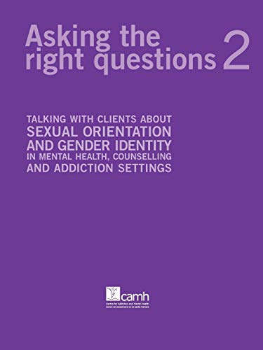 Asking the Right Questions 2 Talking ith Clients About Sexual Orientation and  [Paperback]