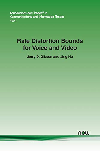 Rate Distortion Bounds For Voice And Video (foundations And Trends In Informatio [Paperback]