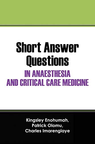 Short Anser Questions In Anaesthesia And Critical Care Medicine For The Part 1 [Paperback]