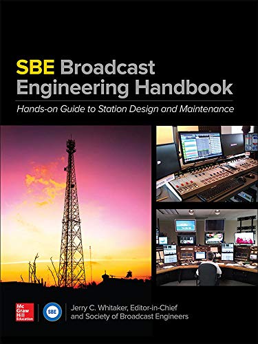 The SBE Broadcast Engineering Handbook A Hands-on Guide to Station Design and M [Hardcover]