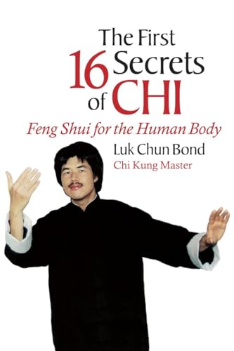 The First 16 Secrets of Chi: Feng Shui for the Human Body [Paperback]