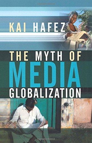 The Myth of Media Globalization [Hardcover]