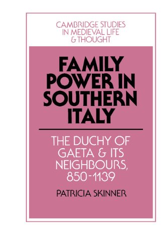 Family Poer in Southern Italy The Duchy of Gaeta and its Neighbours, 8501139 [Hardcover]