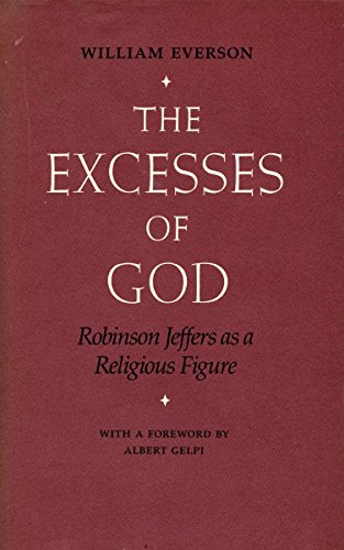 The Excesses of God Robinson Jeffers as a Religious Figure [Hardcover]