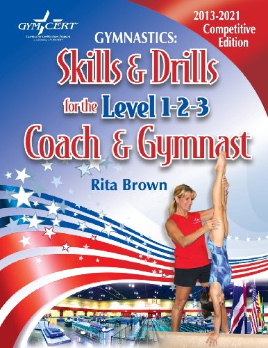 Gymnastics Skills & Drills For The Level 1, 2 & 3 Coach & Gymnast [Paperback]