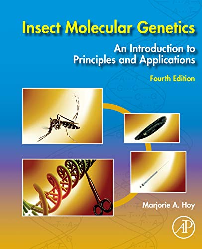 Insect Molecular Genetics An Introduction to Principles and Applications [Paperback]