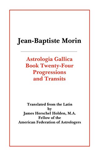 Astrologia Gallica Book 24 Progressions And Transits [Paperback]