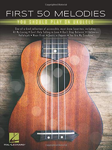 First 50 Melodies You Should Play on Ukulele [Paperback]