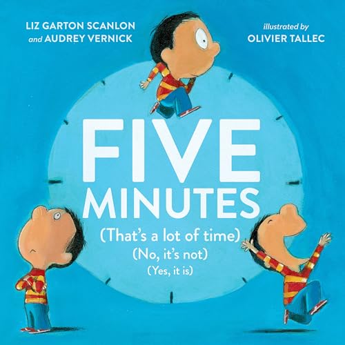 Five Minutes: (That's a Lot of Time) (No, It's Not) (Yes, It Is) [Hardcover]