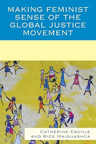 Making Feminist Sense of the Global Justice Movement [Paperback]