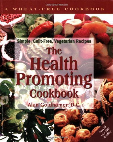 The Health Promoting Cookbook Simple, Guilt-Free, Vegetarian Recipes [Paperback]