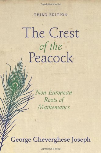 The Crest of the Peacock Non-European Roots of Mathematics, Third Edition [Paperback]