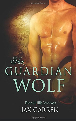 Her Guardian Wolf (black Hills Wolves) (volume 48) [Paperback]