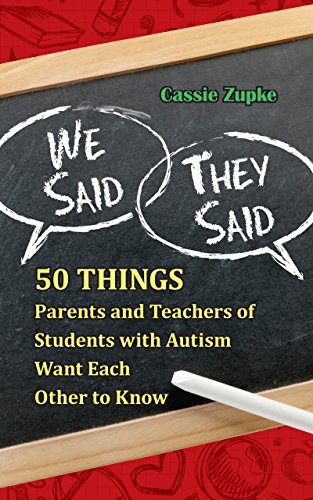 We Said, They Said: 50 Things Parents and Teachers of Students with Autism Want  [Paperback]