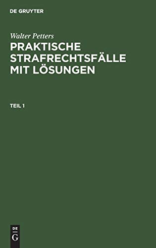 Praktische Strafrechtsflle Mit Lsungen  Ein Induktives Strafrechtslehrbuch. E [Hardcover]