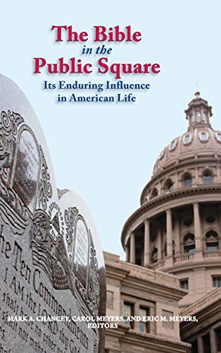 The Bible In The Public Square Its Enduring Influence In American Life (biblica [Hardcover]