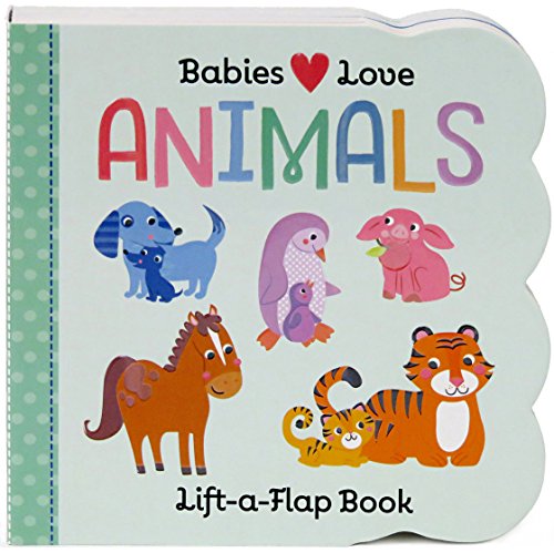 Animals: Lift-A-Flap Board Book (babies Love) [Board book]