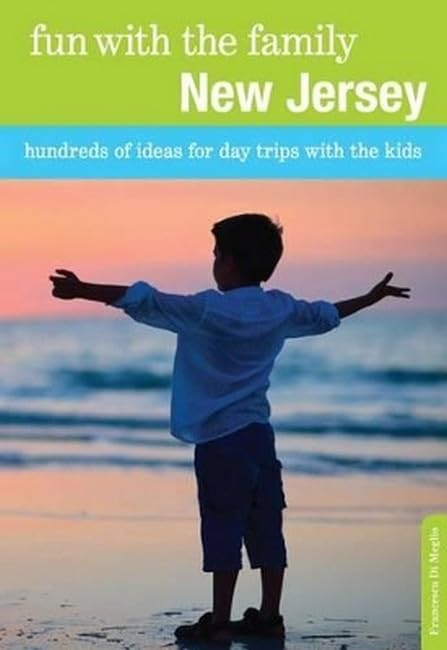 Fun with the Family New Jersey: Hundreds Of Ideas For Day Trips With The Kids [Paperback]