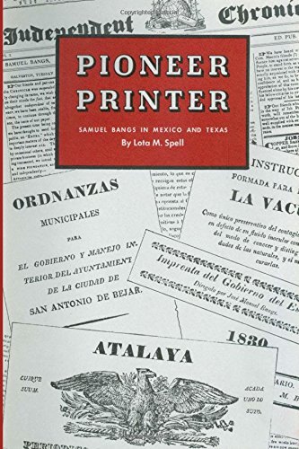 Pioneer Printer Samuel Bangs In Mexico And Texas [Paperback]