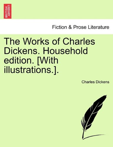 Works of Charles Dickens Household Edition [ith Illustrations ] [Paperback]