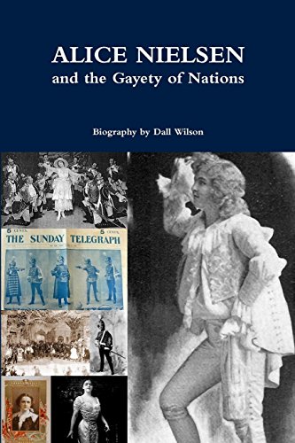 Alice Nielsen and the Gayety of Nations [Paperback]