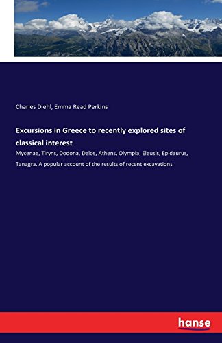 Excursions In Greece To Recently Explored Sites Of Classical Interest [Paperback]