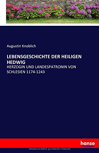 Lebensgeschichte Der Heiligen Hedwig (german Edition) [Paperback]