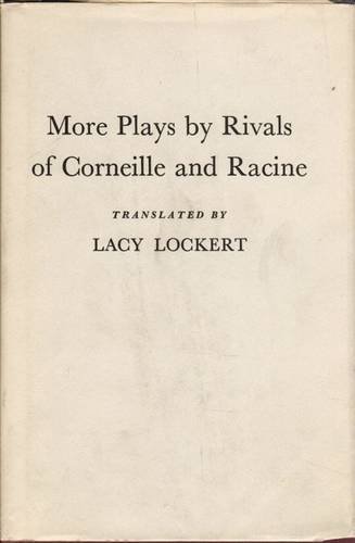 More Plays by Rivals of Corneille and Racine [Unknown]