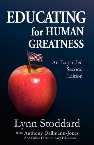 Educating For Human Greatness [Paperback]