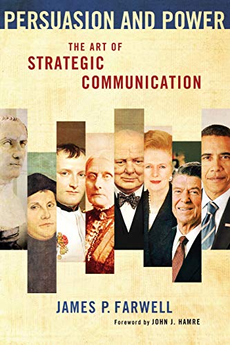 Persuasion And Poer The Art Of Strategic Communication [Paperback]