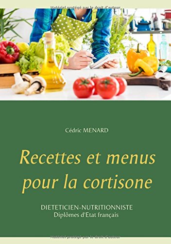 Recettes et Menus Pour la Cortisone [Paperback]