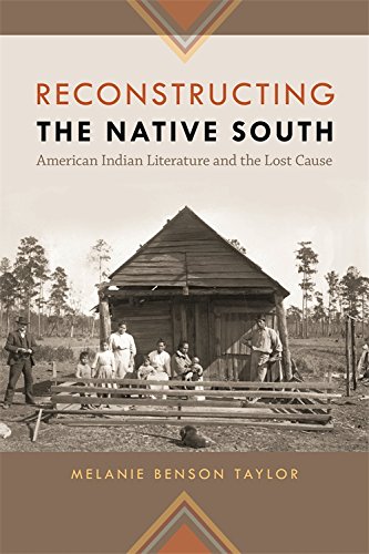 Reconstructing the Native South American Indian Literature and the Lost Cause [Paperback]