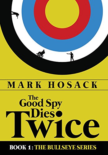 The Good Spy Dies Twice (bullseye) [Hardcover]