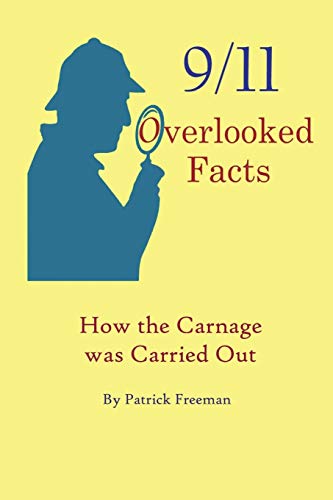 9/11 Overlooked Facts  Ho the Carnage Was Carried Out [Paperback]