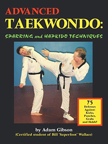 Advanced Taekwondo  Sparring and Hapkido Techniques [Paperback]