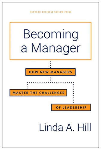 Becoming a Manager: How New Managers Master t