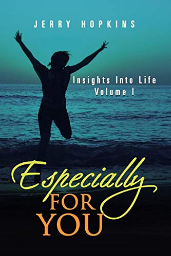 Especially for You  Insights into Life Volume I [Paperback]