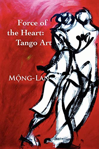 Force Of The Heart Tango, Art [Paperback]