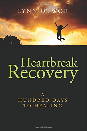 Heartbreak Recovery A Hundred Days To Healing [Paperback]