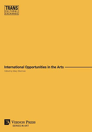 International Opportunities in the Arts [Hardcover]