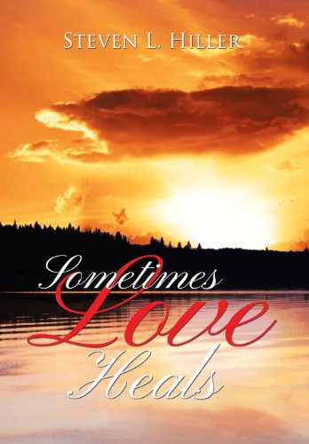 Sometimes Love Heals [Hardcover]