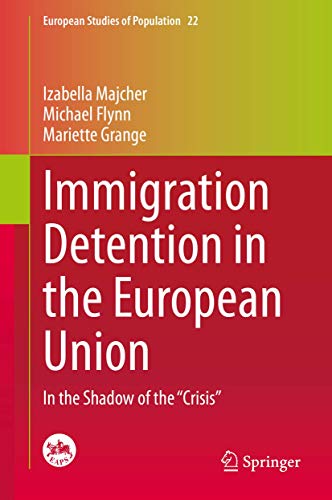 Immigration Detention in the European Union: In the Shado of the Crisis [Hardcover]