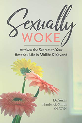 Sexually Woke: Awaken the Secrets to Our Best