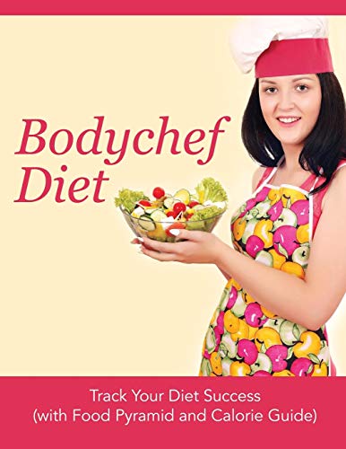 Bodychef Diet Track Your Diet Success (ith Food Pyramid And Calorie Guide) [Paperback]