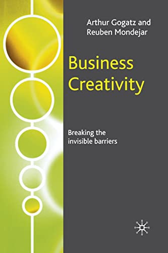 Business Creativity: Breaking the Invisible Barriers [Paperback]