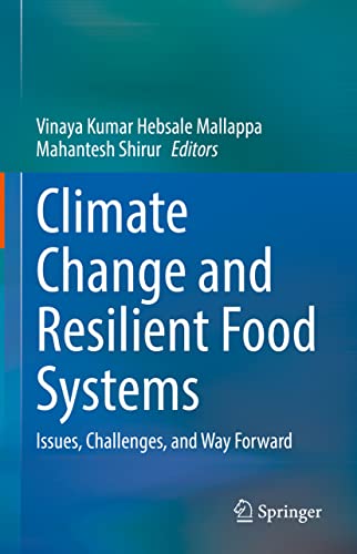 Climate Change and Resilient Food Systems: Issues, Challenges, and Way Forward [Hardcover]