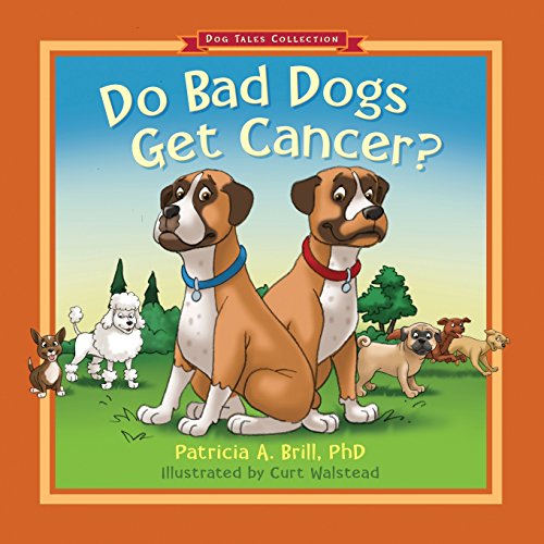 Do Bad Dogs Get Cancer [Paperback]