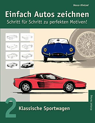 Einfach Autos Zeichnen - Schritt Fr Schritt Zu Perfekten Motiven [Paperback]