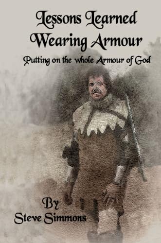 Lessons Learned Wearing Armour [Paperback]