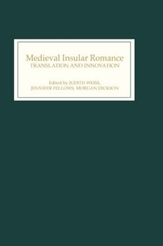 Medieval Insular Romance Translation and Innovation [Hardcover]